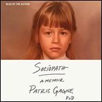 Sociopath A Memoir [Audiobook]
